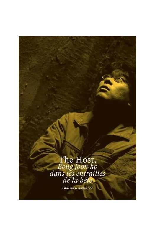 The host, Bong Joon Ho dans les entrailles de la bête