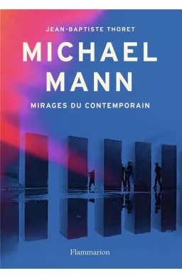 Michael Mann, mirages du contemporain