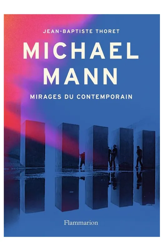 Michael Mann, mirages du contemporain