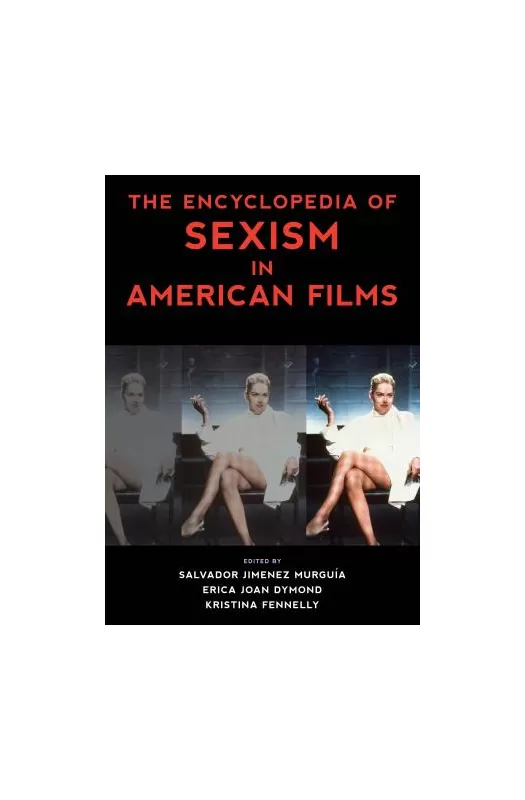 The Encyclopedia of Sexism in American Films