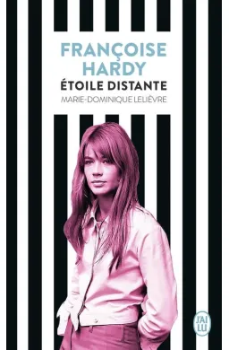 Francoise Hardy : étoile distante