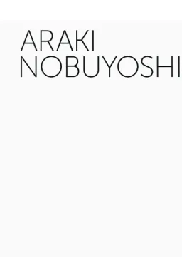 Araki Nobuyoshi - rétrospective