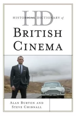 Historical Dictionary of British Cinema