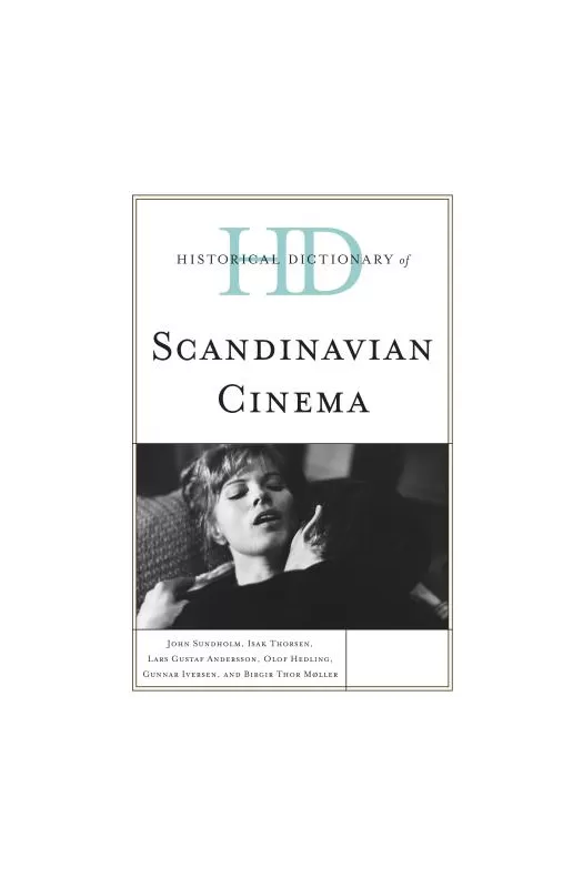 Historical Dictionary of Scandinavian Cinema
