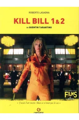 Kill bill 1 et 2 de Quentin Tarantino