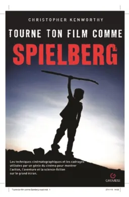Tourne ton film comme spielberg
