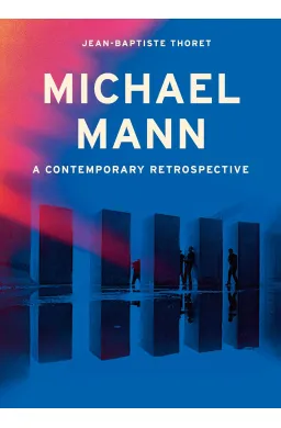 Michael Mann: A Contemporary Retrospective