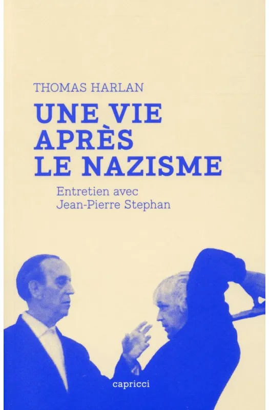 Thomas Harlan : une vie après le nazisme - entretien avec Jean-Pierre Stephan