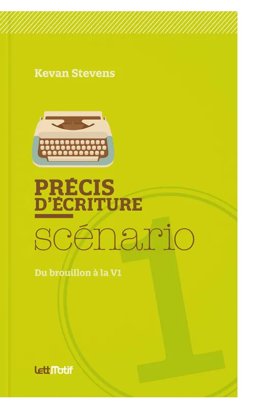 Précis d’écriture du scénario (tome 1)