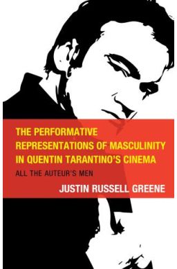 The Performative Representations of Masculinity in Quentin Tarantino's Cinema