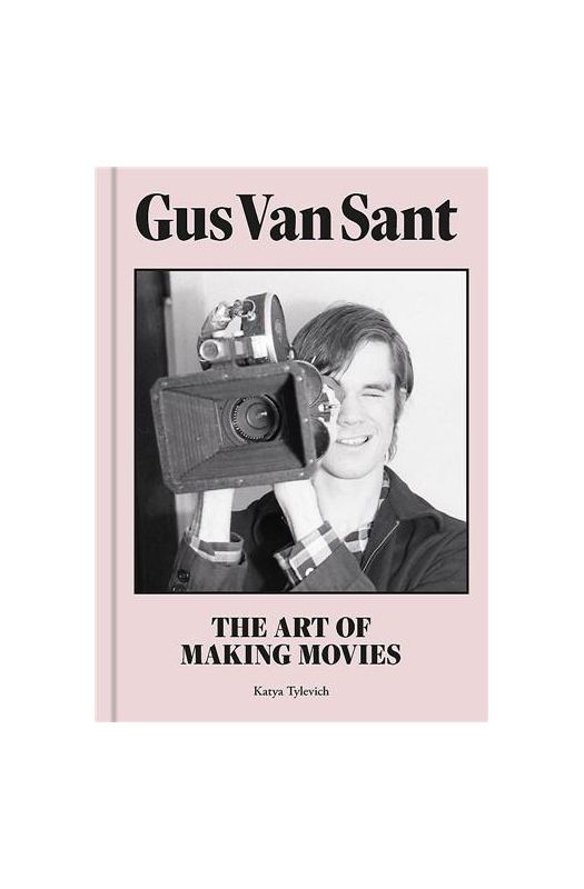 Gus Van Sant : the art of making movies