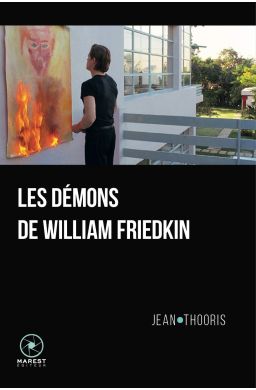 Les Démons de William Friedkin – Jean Thooris