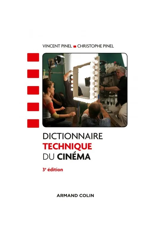 DICTIONNAIRE TECHNIQUE DU CINEMA 3ED