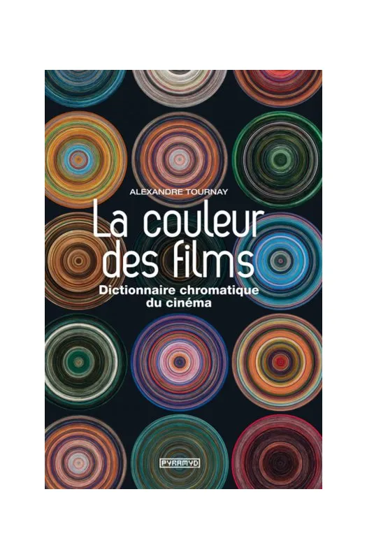 COULEUR DES FILMS. DICTIONNAIRE CHROMATI