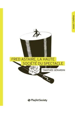 Fred Astaire, la haute-société du spectacle