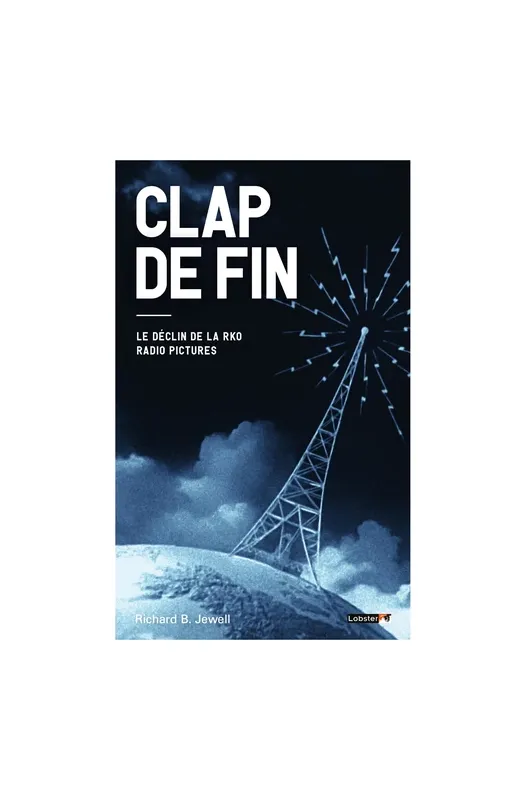 Clap de fin - Le déclin de la RKO Radio Pictures