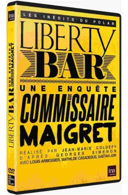 Liberty Bar : Une enquête du commissaire Maigret