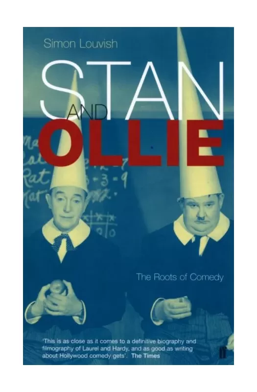Stan and Ollie: The Roots of Comedy
