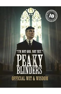 Peaky Blinders: Official Wit & Wisdom: I'm not God. Not yet.