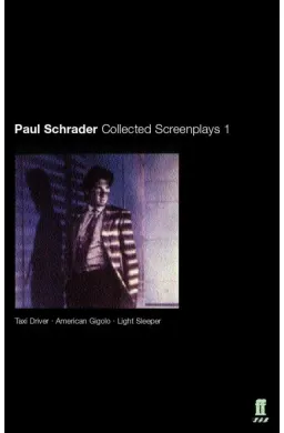 Collected Screenplays - Paul Schrader