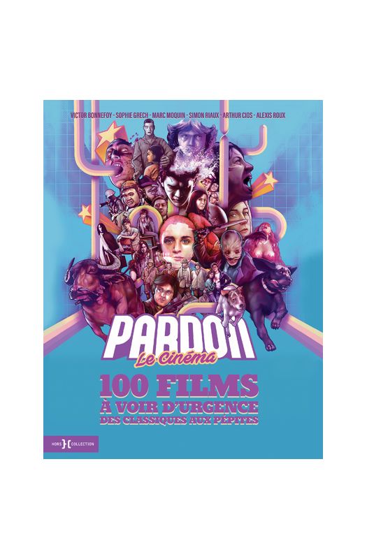 Pardon Le Cinema - 100 Films A