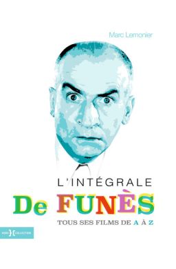 L'Integrale De Funes, Tous ses films de A à Z
