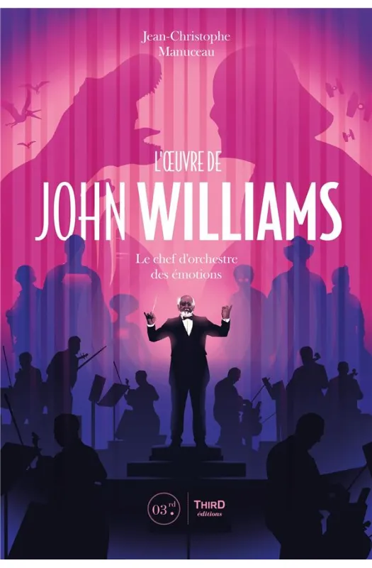 L'oeuvre de John Williams : Le chef d'orchestre des émotions