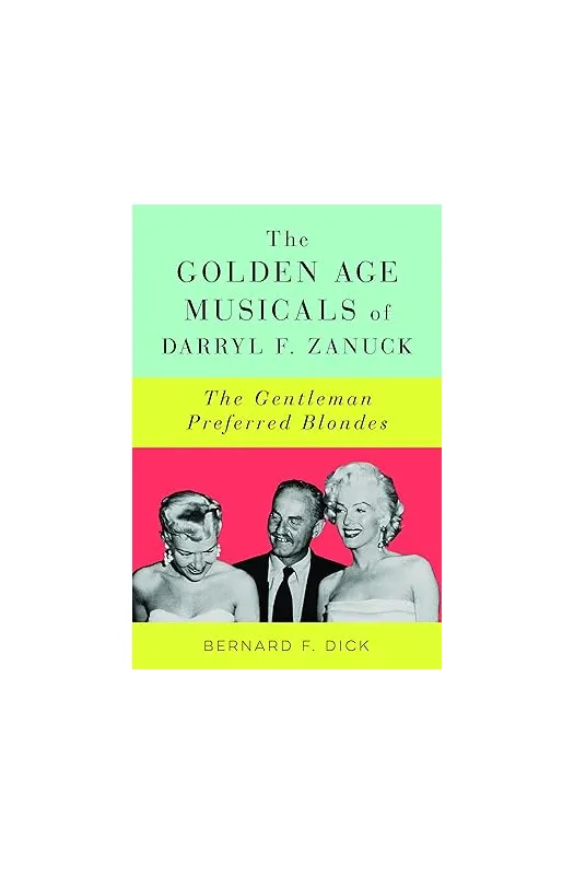 The Golden Age Musicals of Darryl F. Zanuck: The Gentleman Preferred Blondes