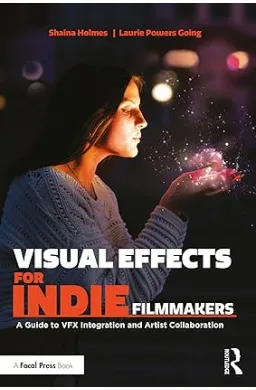 Visual Effects for Indie Filmmakers