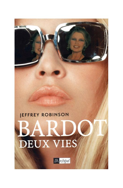 Bardot Deux Vies