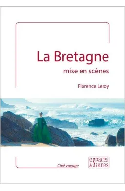 La Bretagne mise en scènes