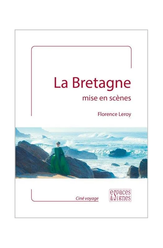 La Bretagne mise en scènes