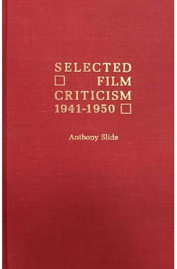 Selected Film Criticism 1941-1950