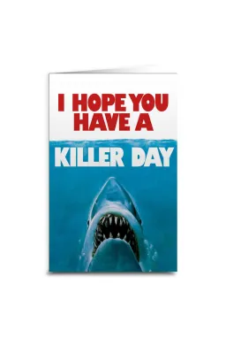 Jaws - Have a Killer Day Card