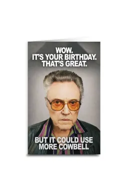 Christopher Walken - More Cowbell Birthday Card