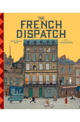 The Wes Anderson Collection: The French Dispatch