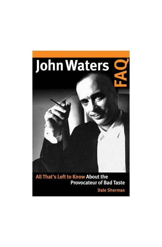 John Waters FAQ