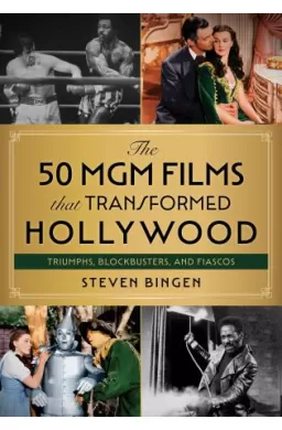 The 50 MGM Films that Transformed Hollywood