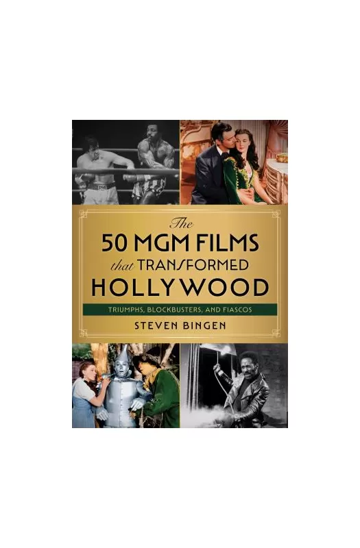 The 50 MGM Films that Transformed Hollywood