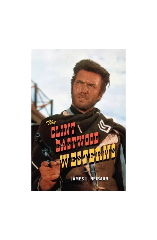 The Clint Eastwood Westerns